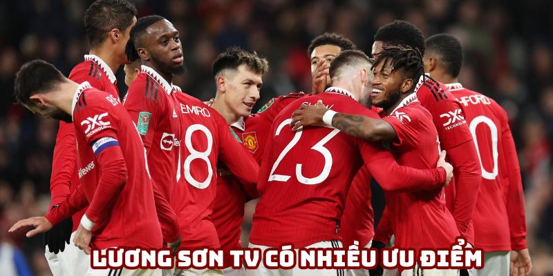 Lương Sơn TV có nhiều ưu điểm thu hút người dùng Lương Sơn TV có nhiều ưu điểm thu hút người dùng