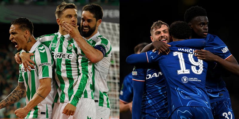 Nhận định trận đấu Betis vs Chelsea Nhận định trận đấu Betis vs Chelsea